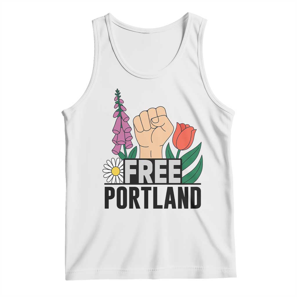 Free Portland Raised Fist Tank Top Patriotic Oregon Freedom Floral Justice TS02 White Print Your Wear
