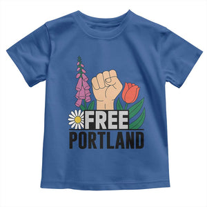 Free Portland Raised Fist Toddler T Shirt Patriotic Oregon Freedom Floral Justice TS02 Royal Blue Print Your Wear