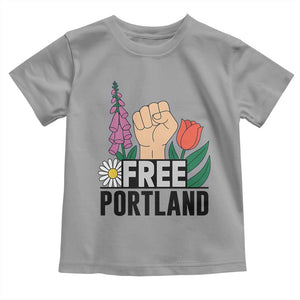 Free Portland Raised Fist Toddler T Shirt Patriotic Oregon Freedom Floral Justice TS02 Sport Gray Print Your Wear