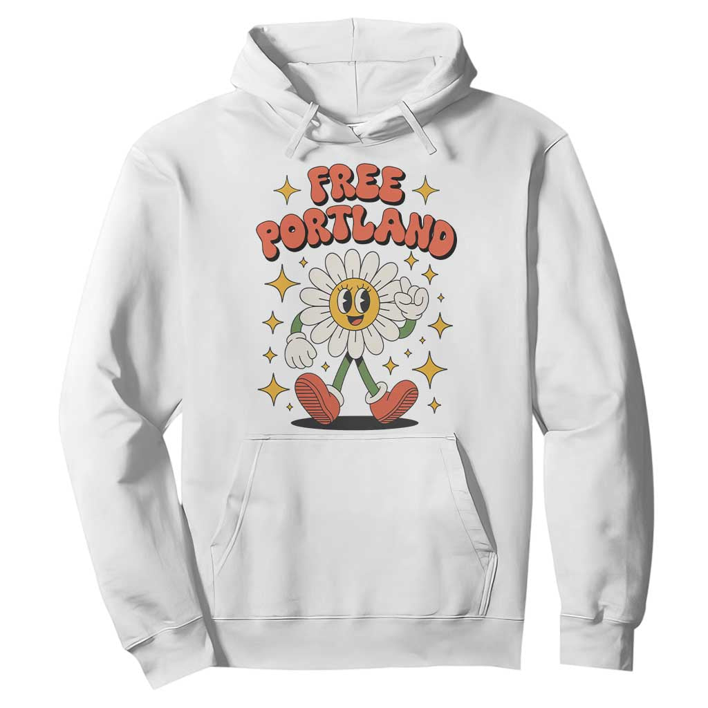 Retro Daisy Free Portland Hoodie Oregon Freedom Fighter Flower Groovy Graphic TS02 White Print Your Wear