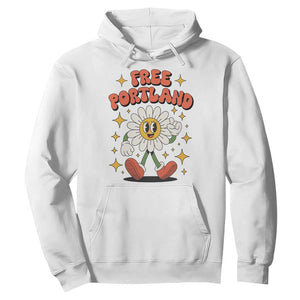 Retro Daisy Free Portland Hoodie Oregon Freedom Fighter Flower Groovy Graphic TS02 White Print Your Wear