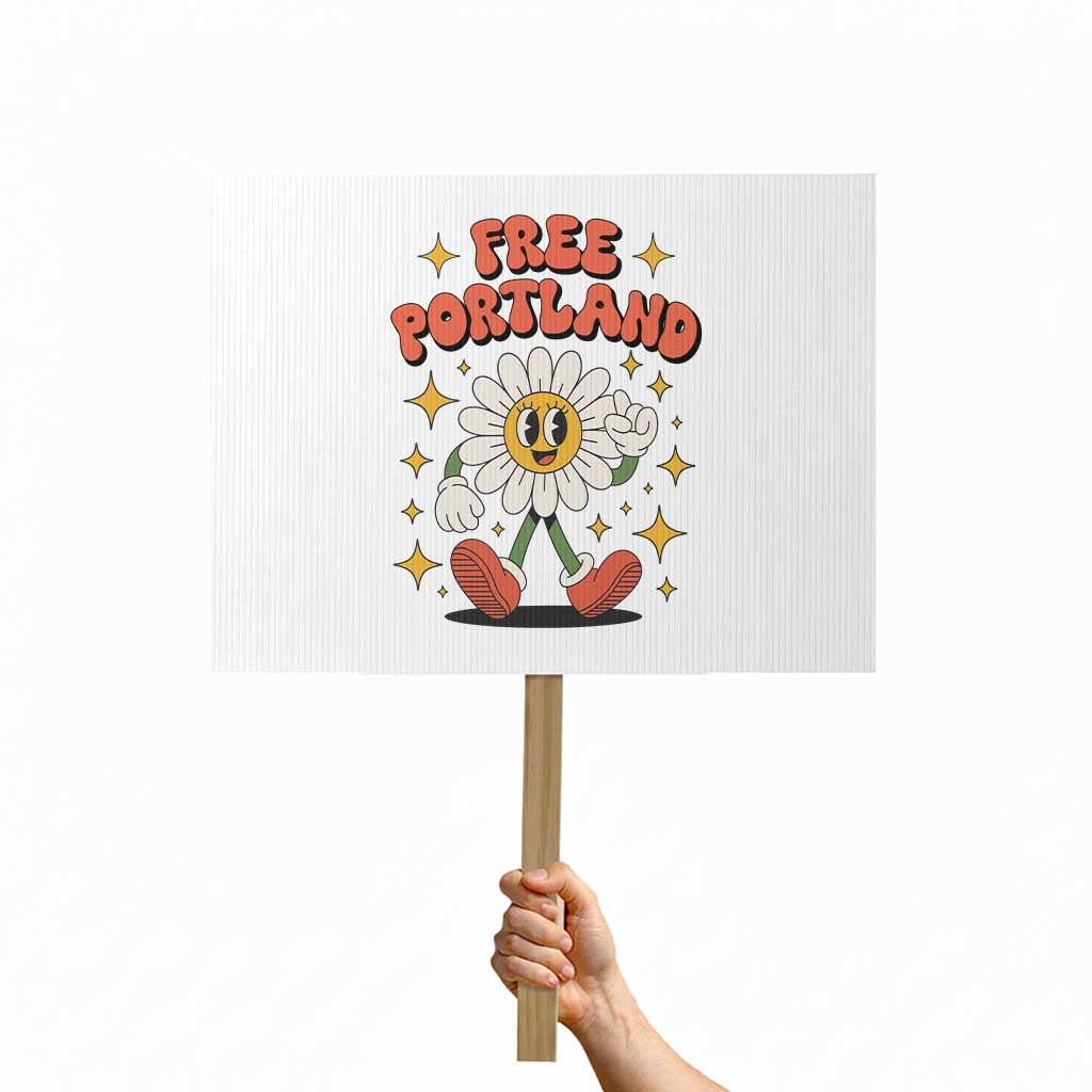 Retro Daisy Free Portland Protest Sign Oregon Freedom Fighter Flower Groovy Graphic TS02 Horizontal 18" x 24" White Print Your Wear