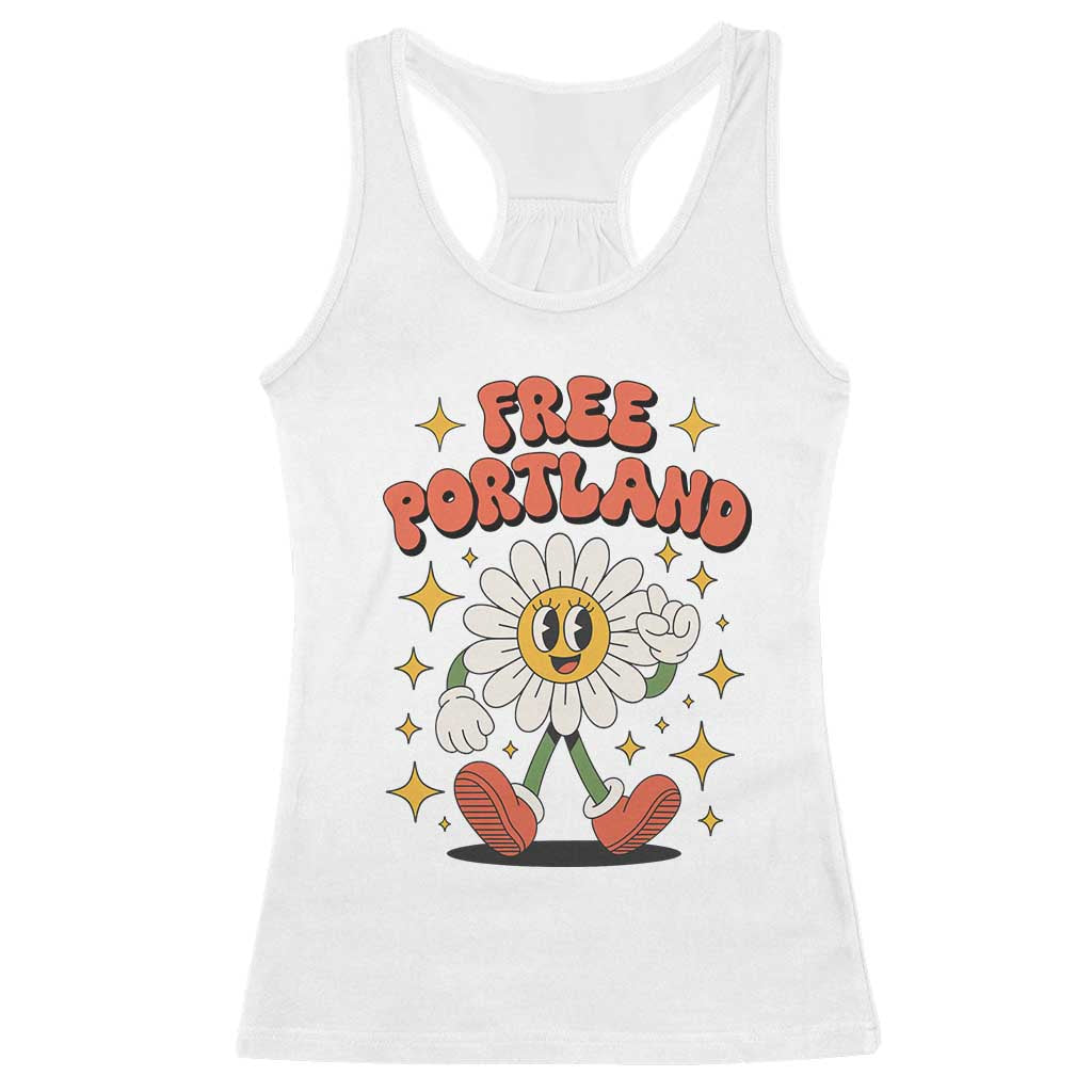 Retro Daisy Free Portland Racerback Tank Top Oregon Freedom Fighter Flower Groovy Graphic TS02 White Print Your Wear