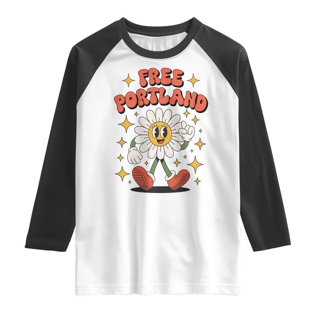 Retro Daisy Free Portland Raglan Shirt Oregon Freedom Fighter Flower Groovy Graphic TS02 White Black Print Your Wear