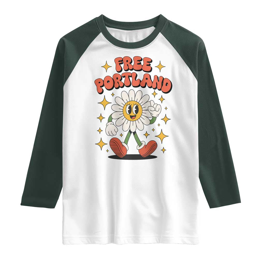 Retro Daisy Free Portland Raglan Shirt Oregon Freedom Fighter Flower Groovy Graphic TS02 White Dark Forest Green Print Your Wear