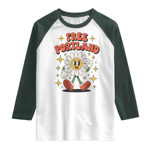 Retro Daisy Free Portland Raglan Shirt Oregon Freedom Fighter Flower Groovy Graphic TS02 White Dark Forest Green Print Your Wear
