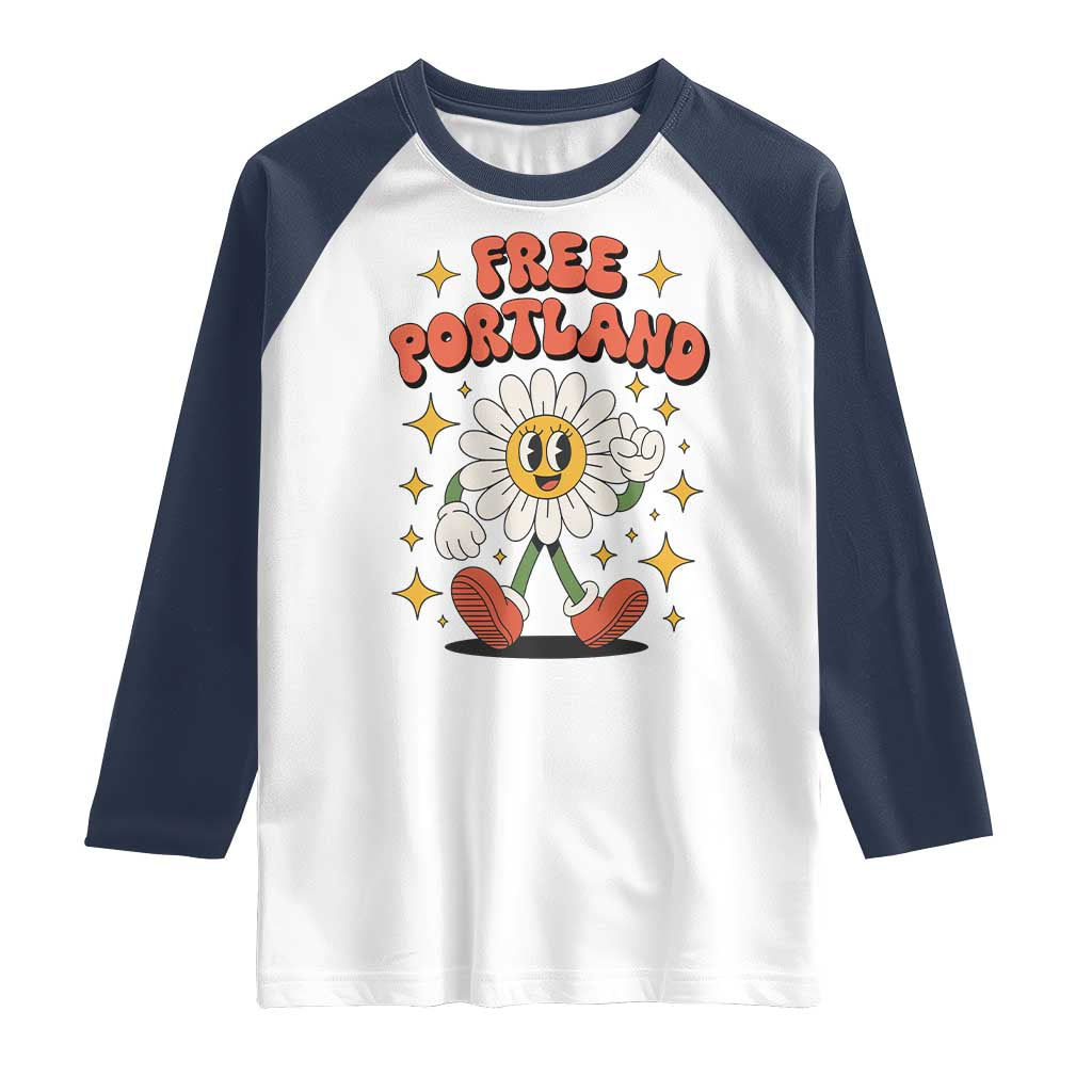 Retro Daisy Free Portland Raglan Shirt Oregon Freedom Fighter Flower Groovy Graphic TS02 White Navy Print Your Wear