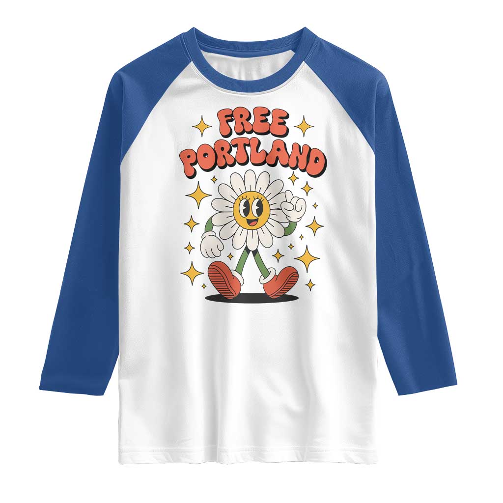 Retro Daisy Free Portland Raglan Shirt Oregon Freedom Fighter Flower Groovy Graphic TS02 White Royal Print Your Wear