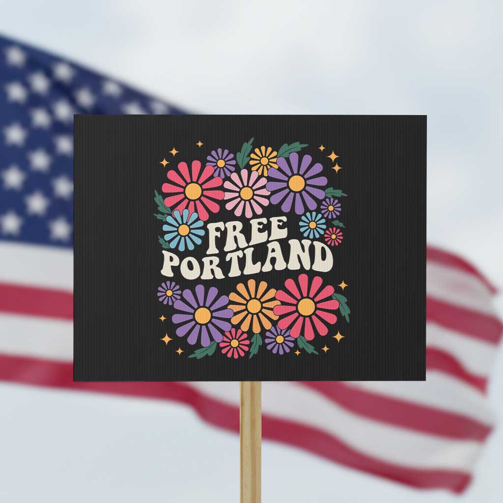 Retro Groovy Free Portland Protest Sign Oregon Freedom Fighter Peaceful Hippie 70s Style TS02 Horizontal 18