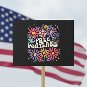 Retro Groovy Free Portland Protest Sign Oregon Freedom Fighter Peaceful Hippie 70s Style TS02 Horizontal 18" x 24" Black Print Your Wear