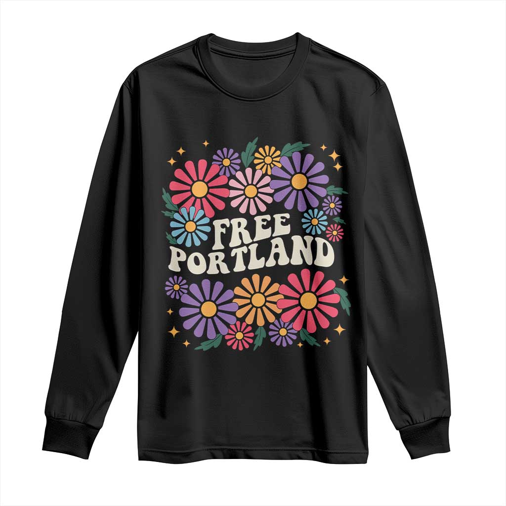 Retro Groovy Free Portland Long Sleeve Shirt Oregon Freedom Fighter Peaceful Hippie 70s Style TS02 Black Print Your Wear