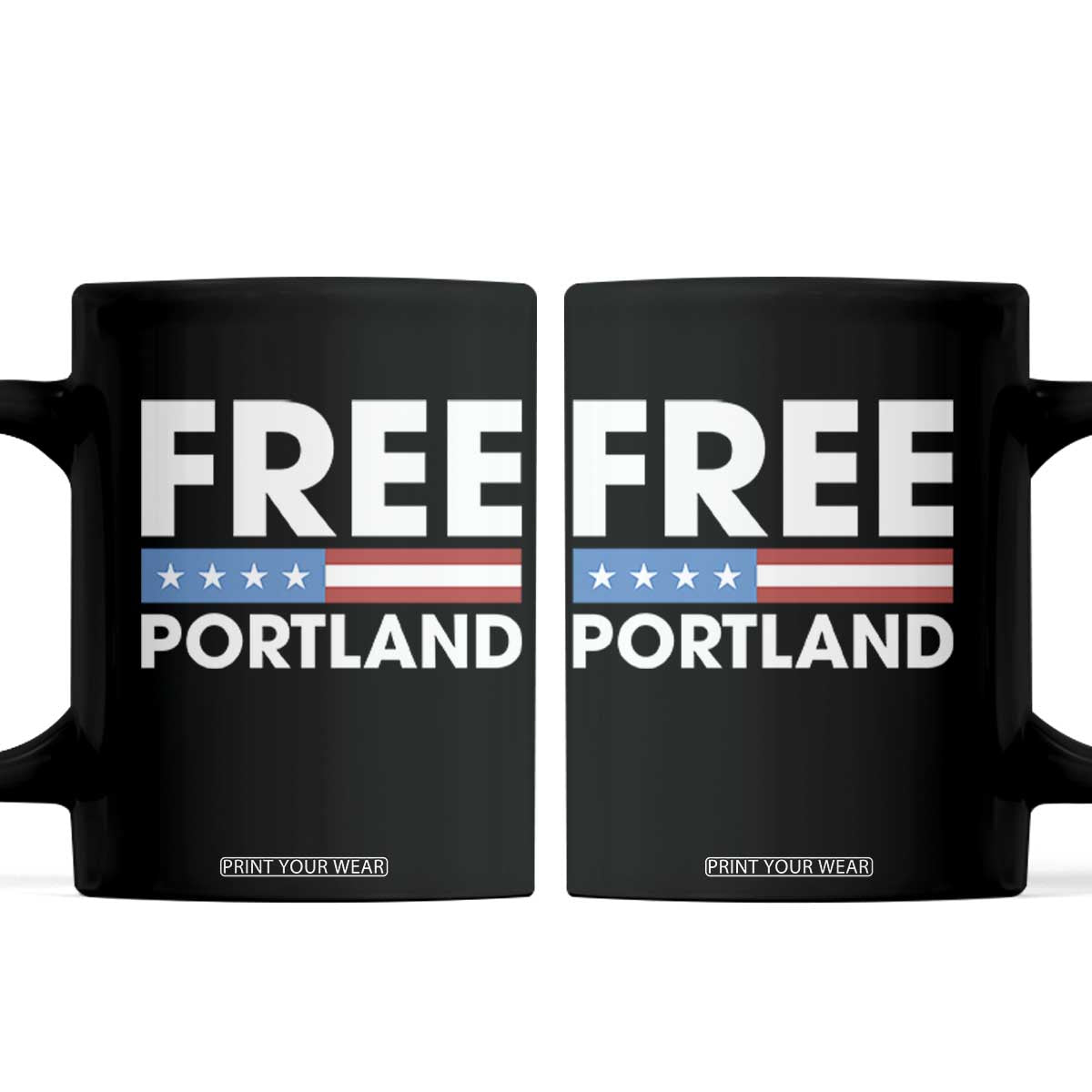 Free Portland Patriotic Coffee Mug Bold Political Statement American Flag TS02 Black Print Your Wear