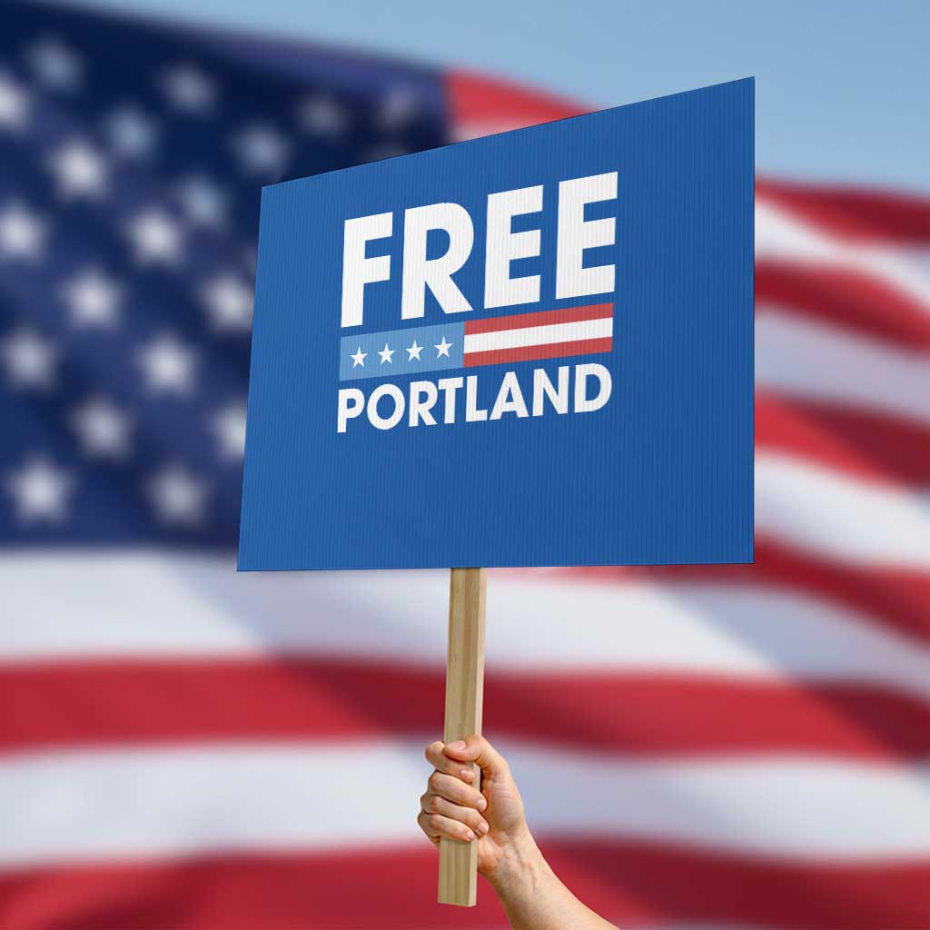 Free Portland Patriotic Protest Sign Bold Political Statement American Flag TS02 Horizontal 18