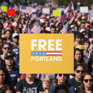 Free Portland Patriotic Protest Sign Bold Political Statement American Flag TS02 Horizontal 18" x 24" Yellow Print Your Wear