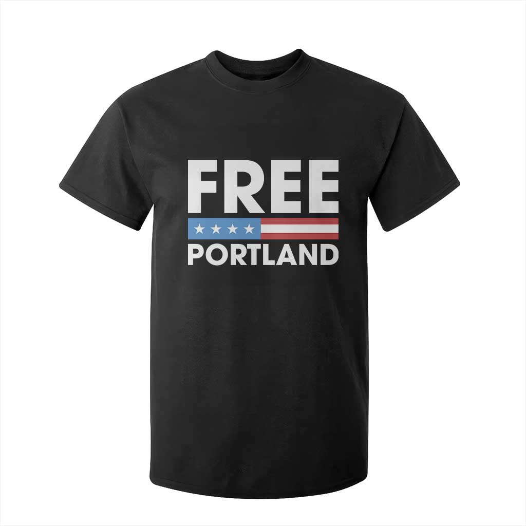 Free Portland Patriotic T Shirt For Kid Bold Political Statement American Flag TS02 Black Print Your Wear