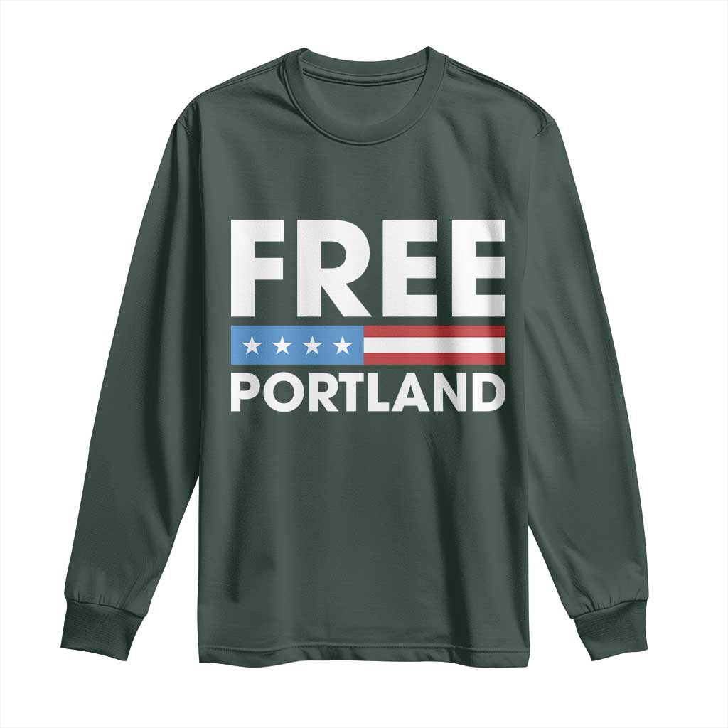 Free Portland Patriotic Long Sleeve Shirt Bold Political Statement American Flag TS02 Dark Forest Green Print Your Wear