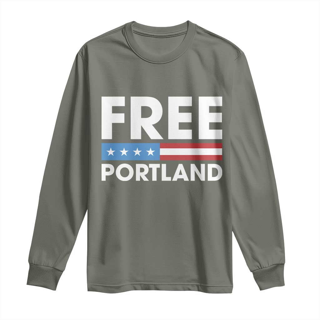 Free Portland Patriotic Long Sleeve Shirt Bold Political Statement American Flag TS02 Military Green Print Your Wear