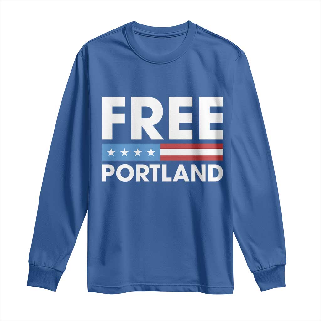 Free Portland Patriotic Long Sleeve Shirt Bold Political Statement American Flag TS02 Royal Blue Print Your Wear
