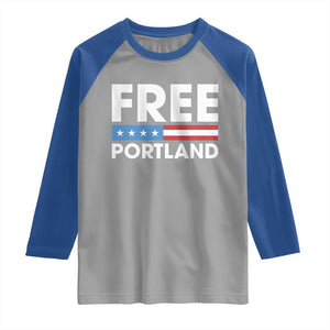 Free Portland Patriotic Raglan Shirt Bold Political Statement American Flag TS02 Sport Gray Royal Print Your Wear