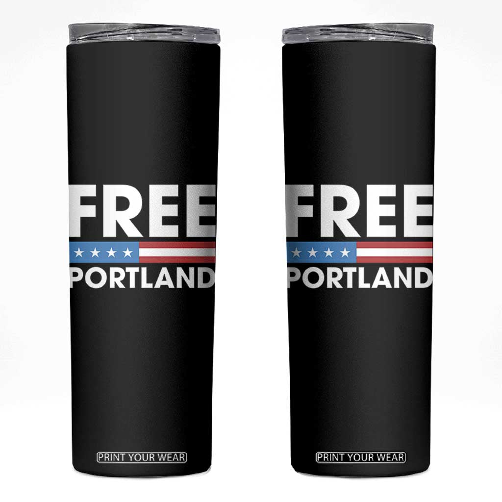 Free Portland Patriotic Skinny Tumbler Bold Political Statement American Flag TS02 Black Print Your Wear