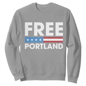 Free Portland Patriotic Sweatshirt Bold Political Statement American Flag TS02 Sport Gray Print Your Wear