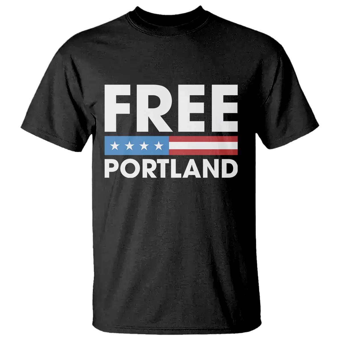 Free Portland Patriotic T Shirt Bold Political Statement American Flag TS02 Black Print Your Wear