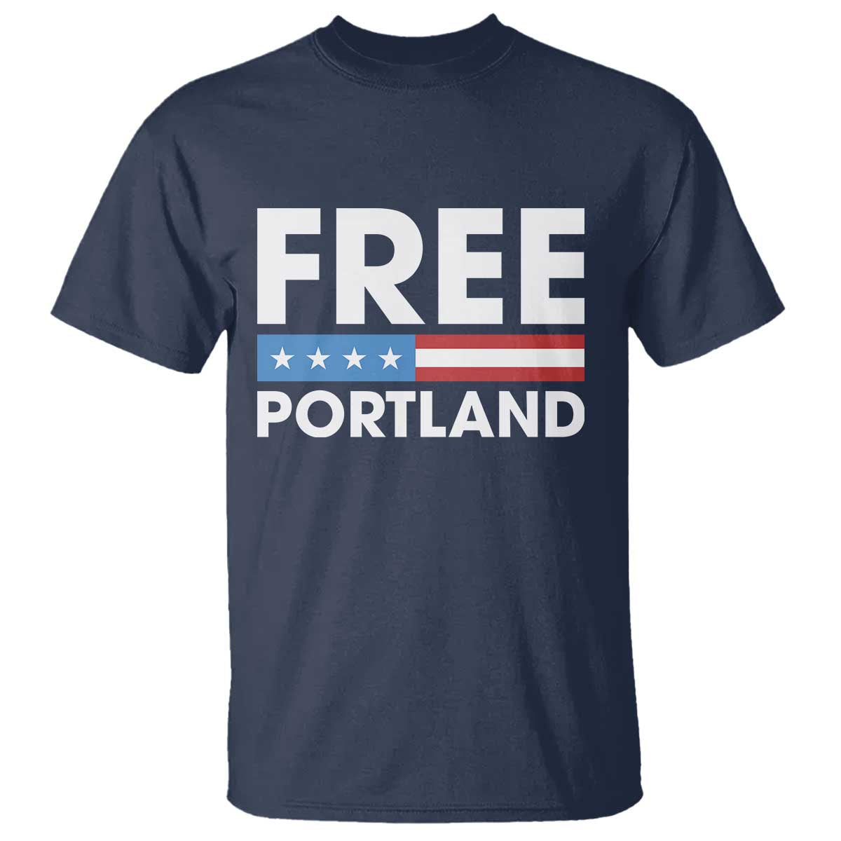 Free Portland Patriotic T Shirt Bold Political Statement American Flag TS02 Navy Print Your Wear