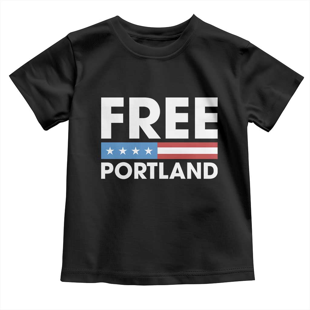 Free Portland Patriotic Toddler T Shirt Bold Political Statement American Flag TS02 Black Print Your Wear