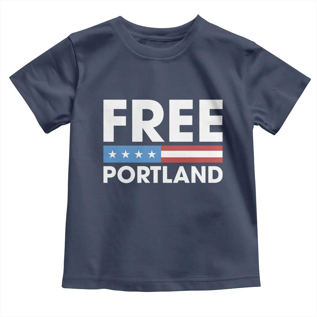 Free Portland Patriotic Toddler T Shirt Bold Political Statement American Flag TS02 Navy Print Your Wear