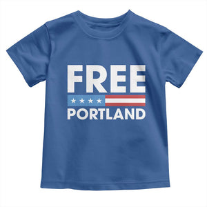 Free Portland Patriotic Toddler T Shirt Bold Political Statement American Flag TS02 Royal Blue Print Your Wear