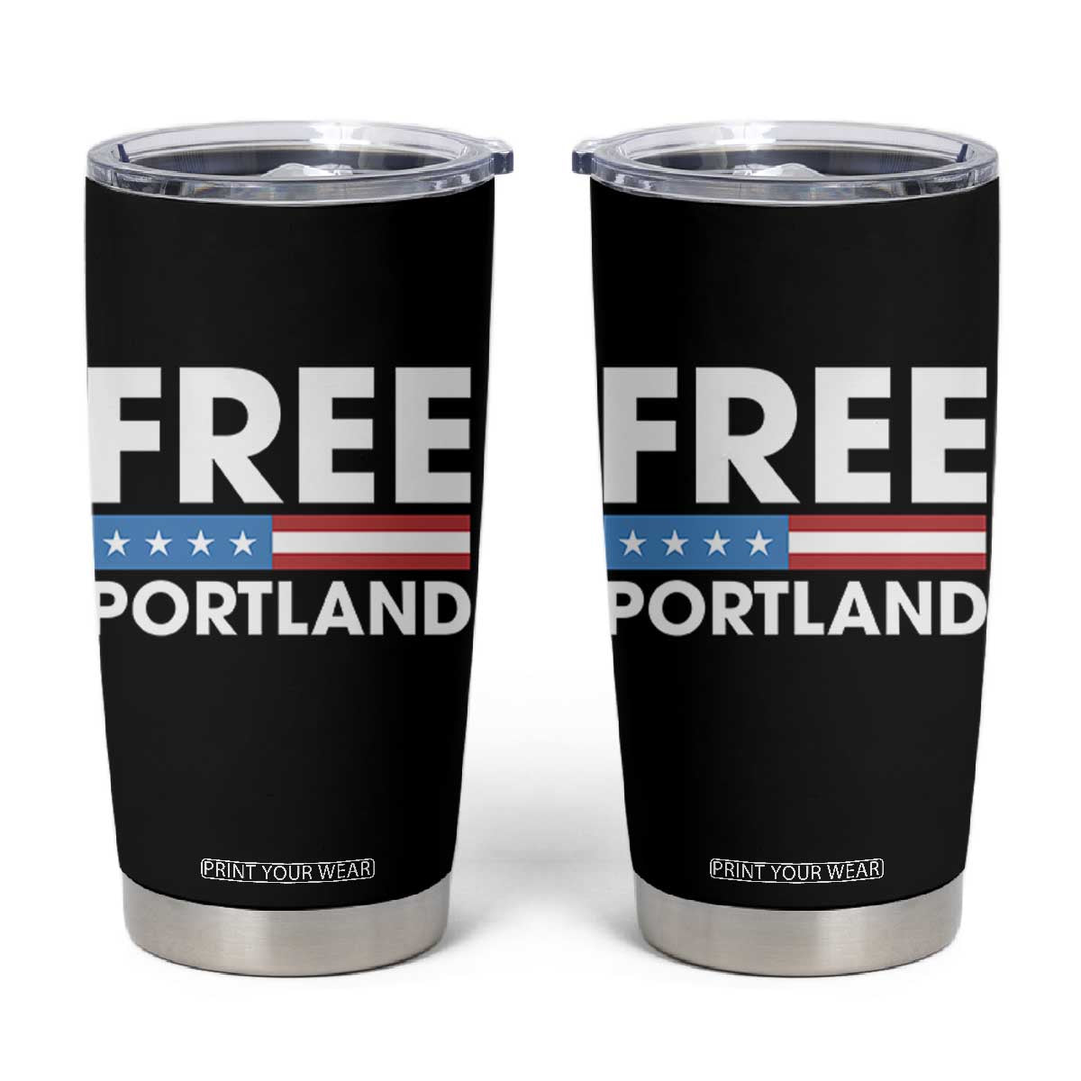 Free Portland Patriotic Tumbler Cup Bold Political Statement American Flag TS02 Black Print Your Wear