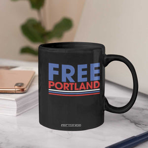 Free Portland Bold Patriotic Coffee Mug Red White and Blue Protest Statement TS02 Print Your Wear