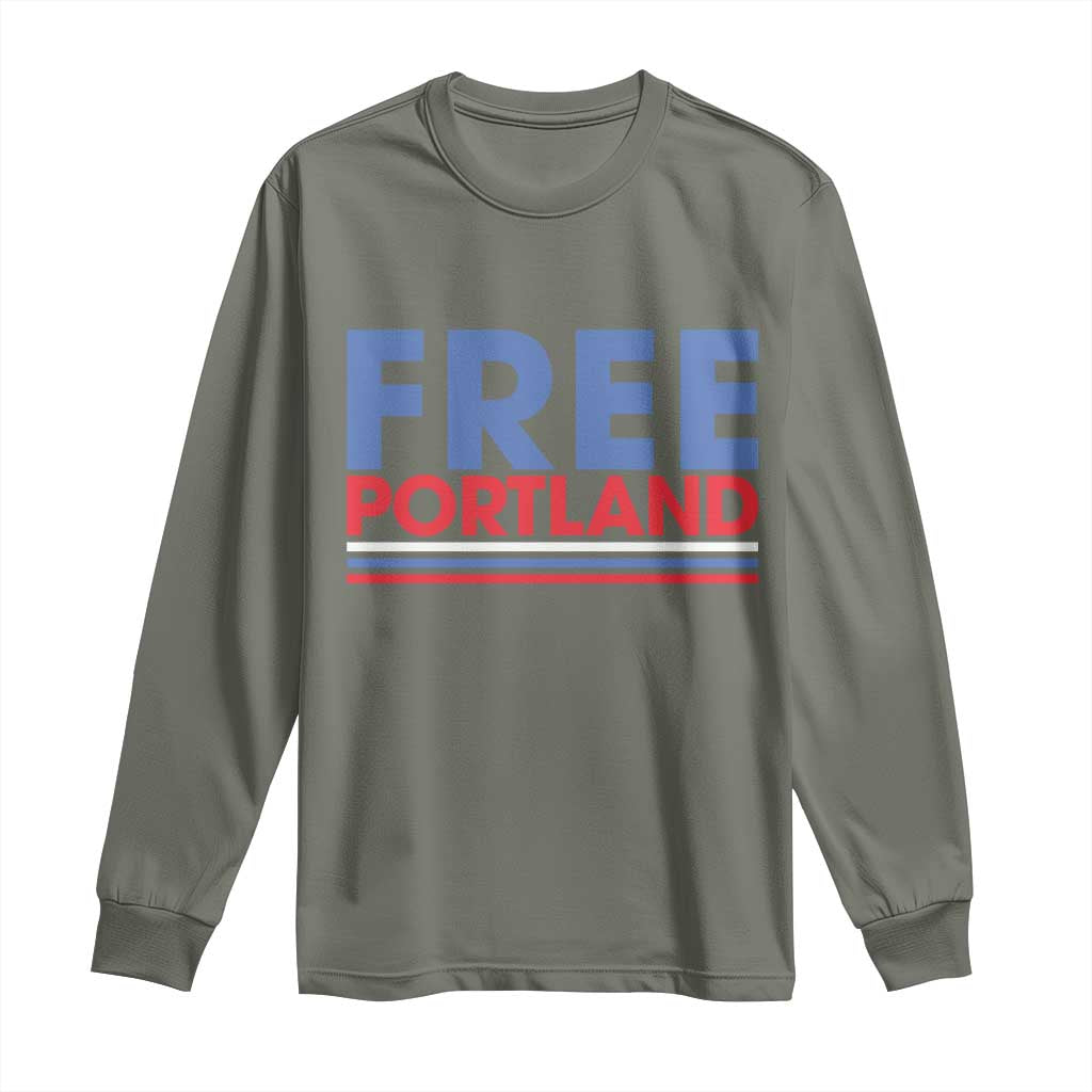 Free Portland Bold Patriotic Long Sleeve Shirt Red White and Blue Protest Statement TS02 Military Green Print Your Wear