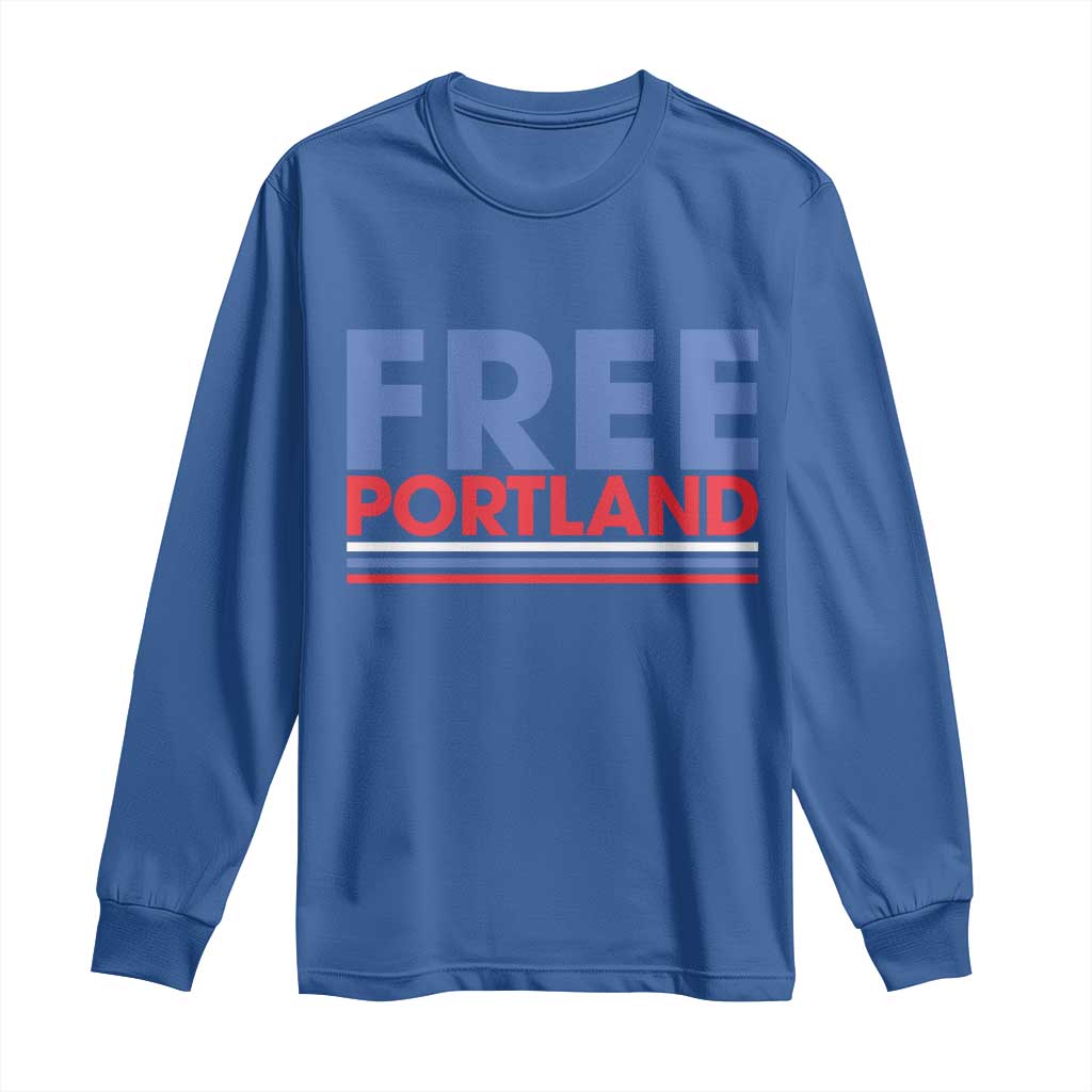 Free Portland Bold Patriotic Long Sleeve Shirt Red White and Blue Protest Statement TS02 Royal Blue Print Your Wear