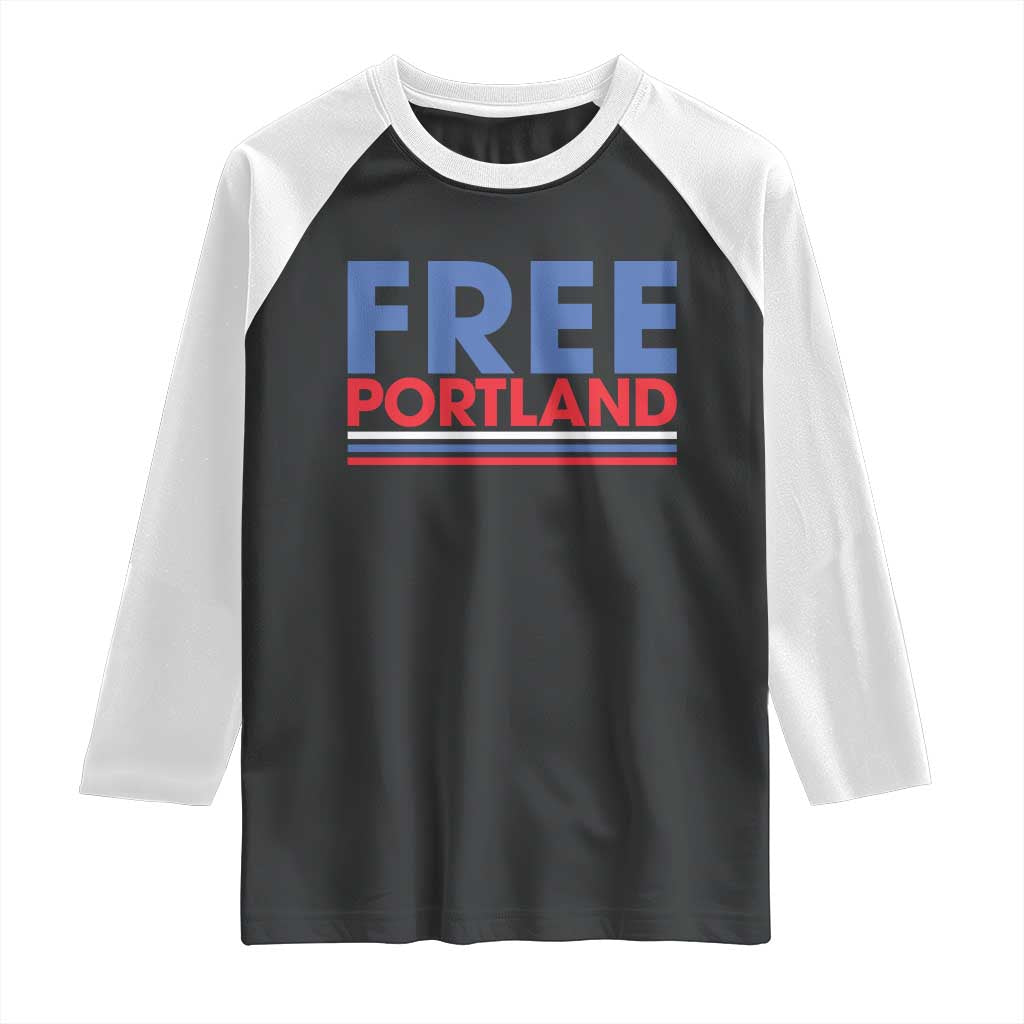 Free Portland Bold Patriotic Raglan Shirt Red White and Blue Protest Statement TS02 Black White Print Your Wear