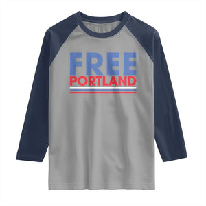 Free Portland Bold Patriotic Raglan Shirt Red White and Blue Protest Statement TS02 Sport Gray Navy Print Your Wear