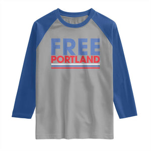 Free Portland Bold Patriotic Raglan Shirt Red White and Blue Protest Statement TS02 Sport Gray Royal Print Your Wear