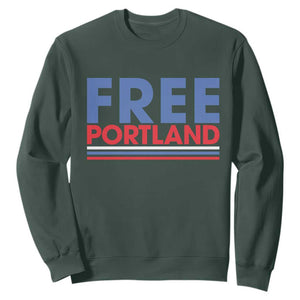 Free Portland Bold Patriotic Sweatshirt Red White and Blue Protest Statement TS02 Dark Forest Green Print Your Wear