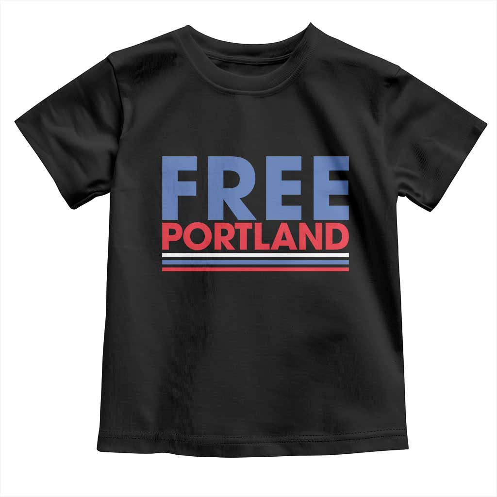 Free Portland Bold Patriotic Toddler T Shirt Red White and Blue Protest Statement TS02 Black Print Your Wear