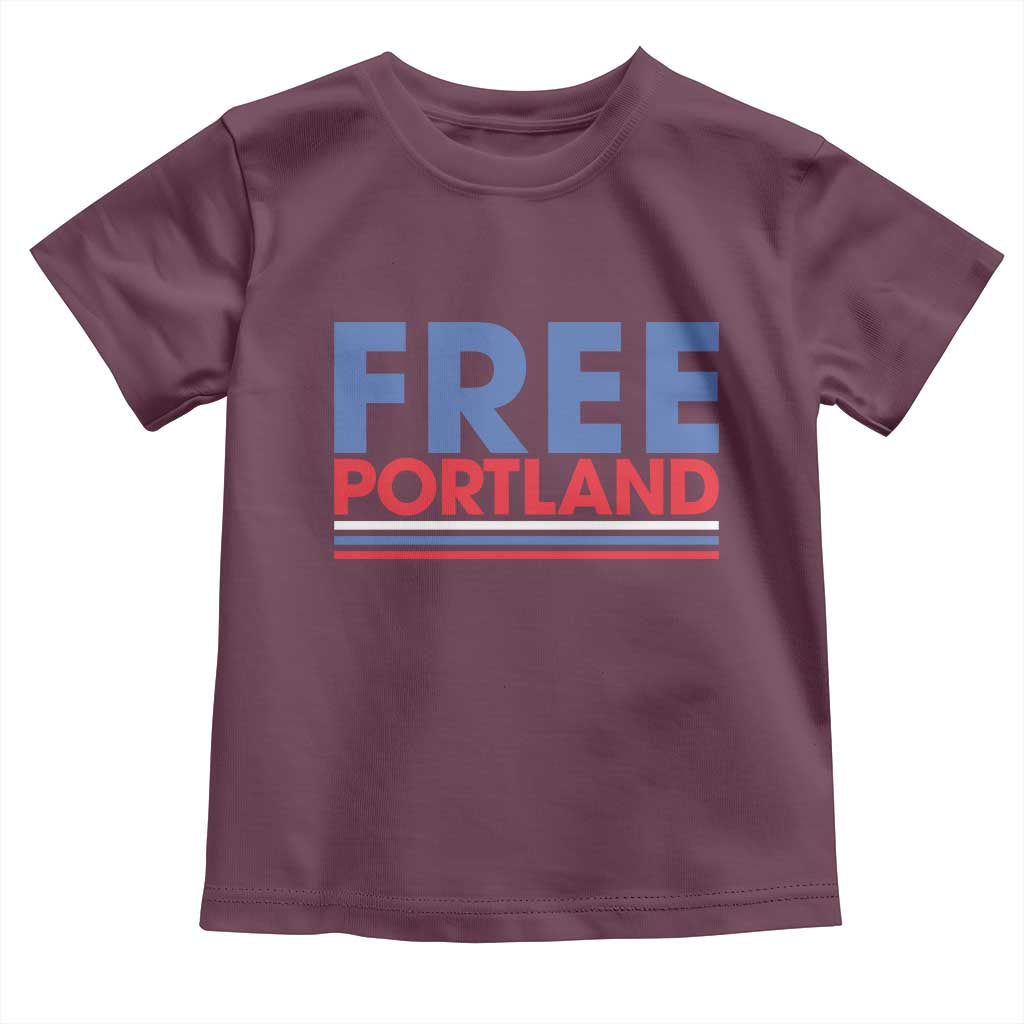 Free Portland Bold Patriotic Toddler T Shirt Red White and Blue Protest Statement TS02 Maroon Print Your Wear