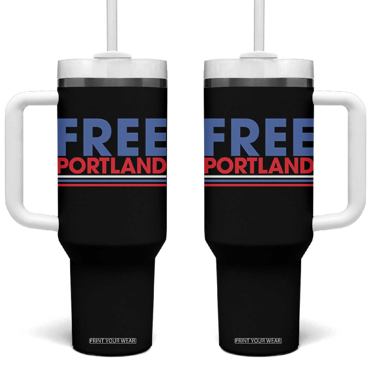 Free Portland Bold Patriotic Tumbler With Handle Red White and Blue Protest Statement TS02 One Size: 40 oz Black Print Your Wear