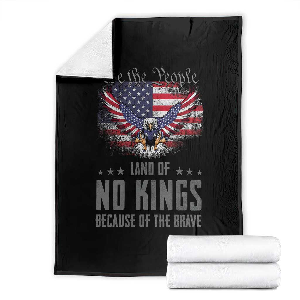 America Land of No Kings Throw Blanket Because of the Brave We The People Patriotic Eagle TS02 Black Print Your Wear