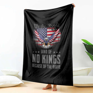 America Land of No Kings Throw Blanket Because of the Brave We The People Patriotic Eagle TS02 Print Your Wear
