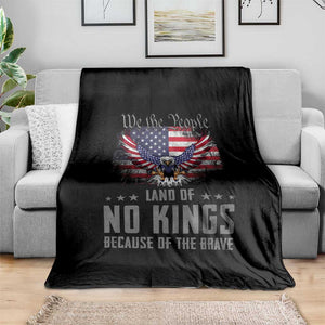 America Land of No Kings Throw Blanket Because of the Brave We The People Patriotic Eagle TS02 Print Your Wear