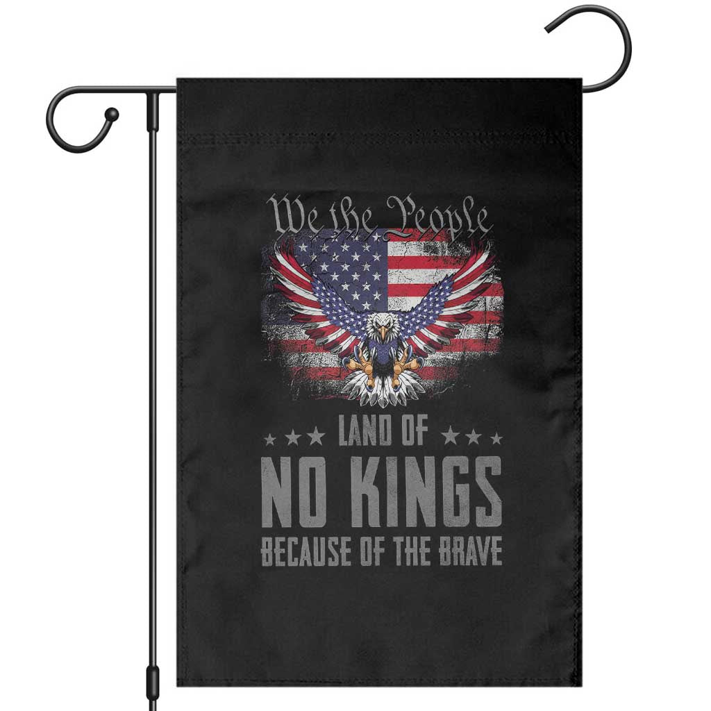 America Land of No Kings Garden Flag Because of the Brave We The People Patriotic Eagle TS02 Black Print Your Wear