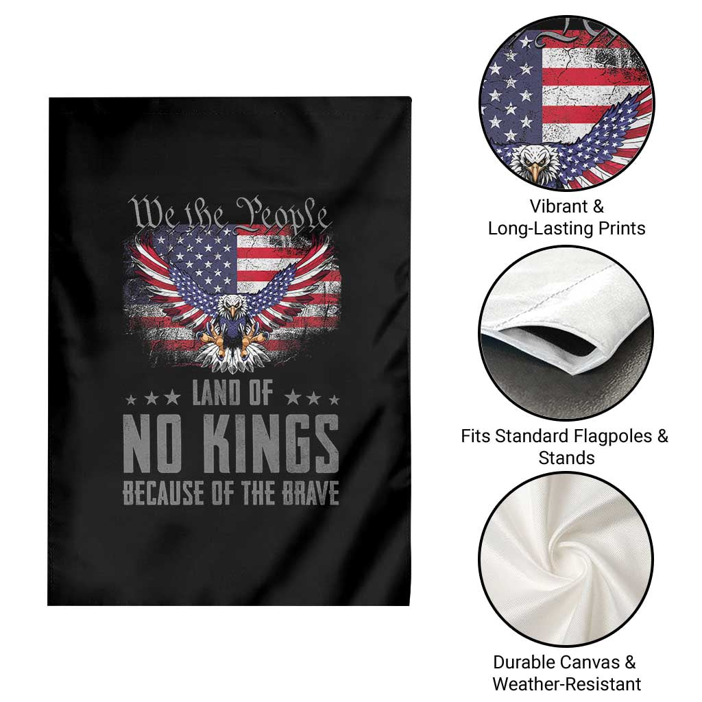 America Land of No Kings Garden Flag Because of the Brave We The People Patriotic Eagle TS02 Print Your Wear