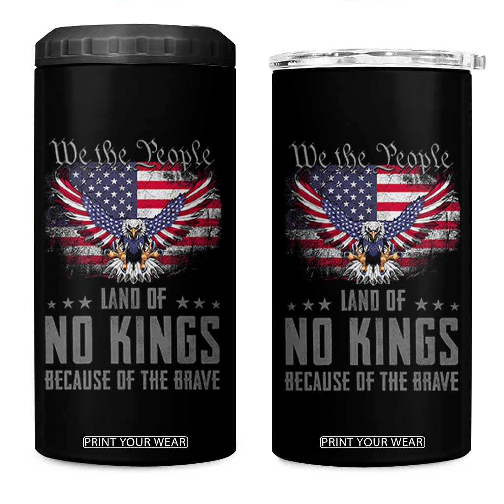 America Land of No Kings 4 in 1 Can Cooler Tumbler Because of the Brave We The People Patriotic Eagle TS02 One Size: 16 oz Black Print Your Wear