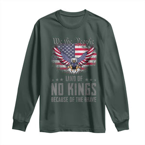 America Land of No Kings Long Sleeve Shirt Because of the Brave We The People Patriotic Eagle TS02 Dark Forest Green Print Your Wear