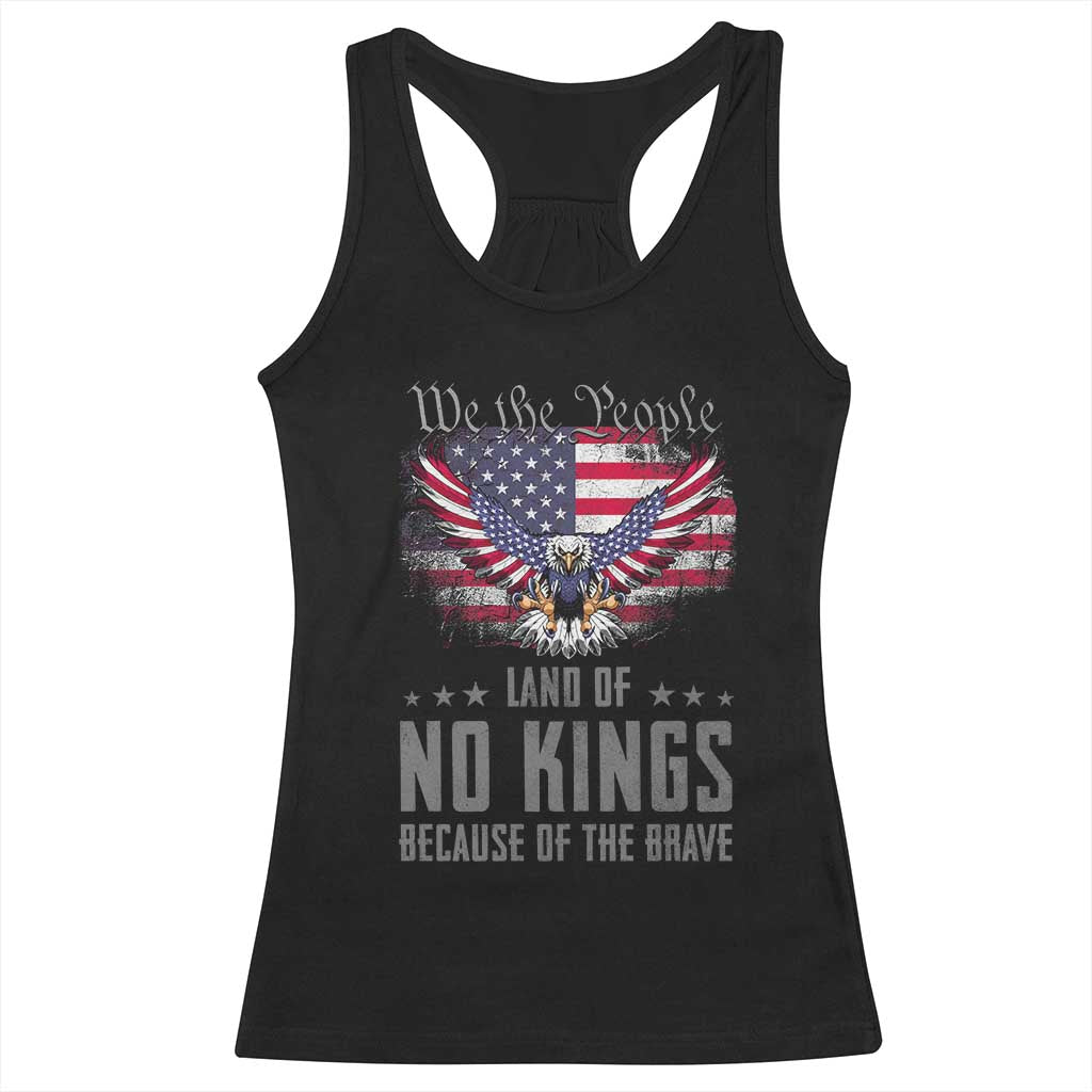 America Land of No Kings Racerback Tank Top Because of the Brave We The People Patriotic Eagle TS02 Black Print Your Wear