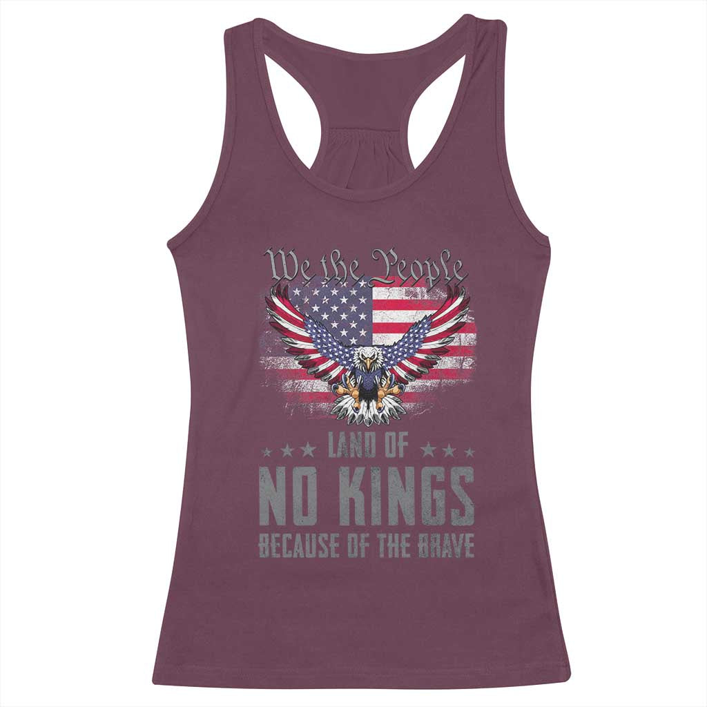 America Land of No Kings Racerback Tank Top Because of the Brave We The People Patriotic Eagle TS02 Maroon Print Your Wear